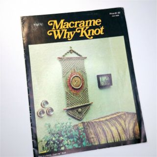 Vintage 1976 " Macrame Why Knot " Instruction Pattern Book Booklet 1970s Crafts