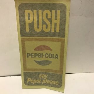 Vintage 1967 Nos Pepsi Cola Push Door Decal Sticker Say Pepsi Please Rare