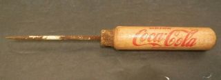 Vintage Drink Coca - Cola Advertising Ice Pick Wooden Handle 1930’s - 40 