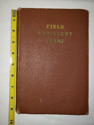 Vintage Official U.  S Ww Ii Field Artillery Guide 2nd Edition 1944.  911 Pages