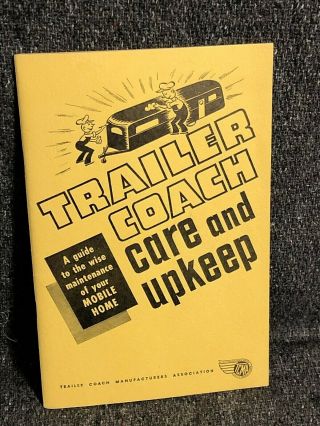 Vintage 1951 " Trailer Coach " Care & Upkeep Maintenance Book Tcma