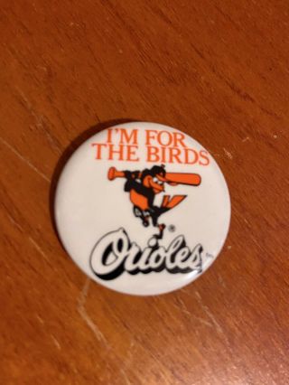 Orioles Vintage Pin “i’m For The Birds”