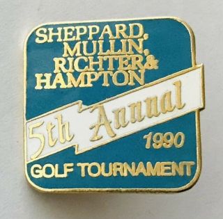 Sheppard Mullin Richter Hampton 1990 Golf Tournament Pin Badge Rare Vintage (c2)