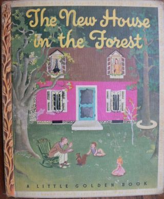 Vintage Little Golden Book The House In The Forest (clothbound Edition)