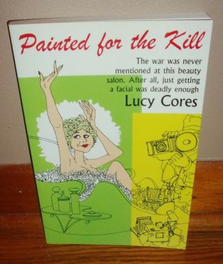 Painted For The Kill - Rue Morgue Vintage Mystery - Lucy Cores - 1943 Novel - Oop