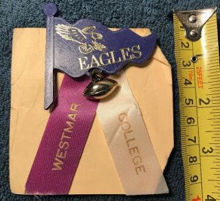 Vtg 1940s Or 1950s Westmar College Football Eagles Large Pin W/ribbons