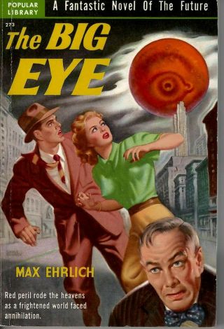 The Big Eye By Max Ehrlich 1950 1st Ed Popular 273 Very Fine Cond Sci - Fi