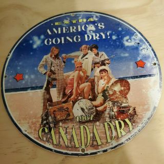 Vintage Canada Dry Soda Pop 1967 Americana Porcelain Metal Man Cave Garage Sign