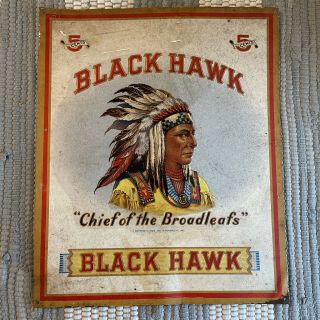 Black Hawk Chief Of The Broadleafs Tobacco Metal Sign - 5 Cents H.  Fendrich Inc.