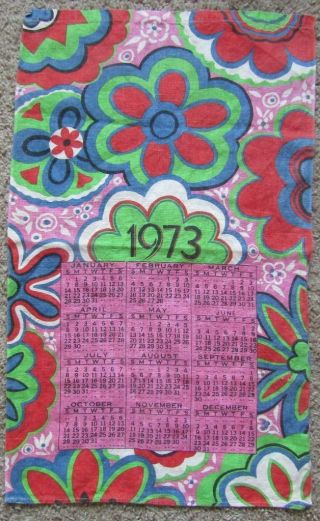 Vintage 1973 Linen Tea Towel Calendar - Mod Flower Power Bright Colors - Hippie