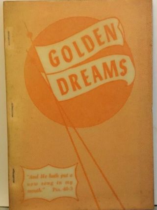 Golden Dreams Vintage 1955.  Stamps Quartet Music Co.  138 Songs.  Shape Notes.