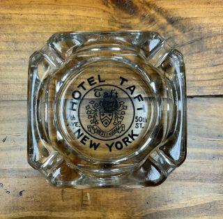 Vintage 1950s - 60s Hotel Taft York City Glass Ashtray 7th Ave.  50th St.
