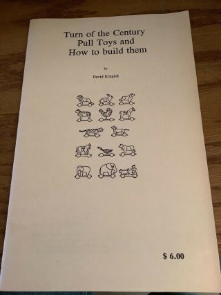 David Krupick Turn Of The Century Pull Toys Book How To Build Them Rare
