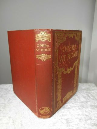 Vintage 1927 OPERA AT HOME THE GRAMAPHONE CO Illustrated Book SIR HUGH ALLEN 2