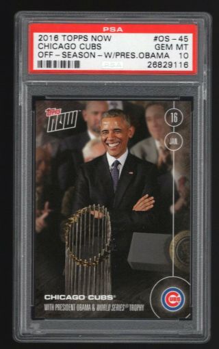 2016 Topps Now Chicago Cubs White House President Barack Obama W/trophy Psa 10