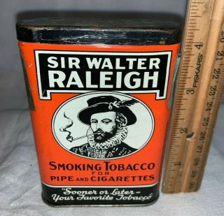 Antique Sir Walter Raleigh Tobacco Tin Litho Vertical Pocket Can Sooner Or Later