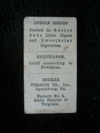 1906 T74 Booker Tobacco,  Indian Series - Opitchapon - fair cond. 2