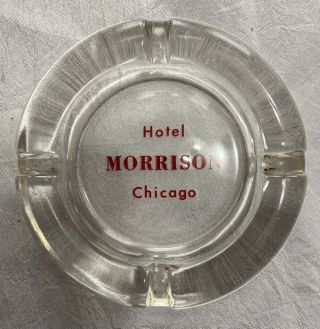 Vintage Glass Ashtray - Hotel Morrison Chicago Illinois