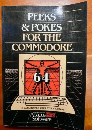Peeks And Pokes For Commodore 64 By H.  J.  Liesert
