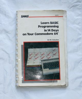 Sams Learn Basic Programming In 14 Days On Your Commodore 64 Gil Schechter