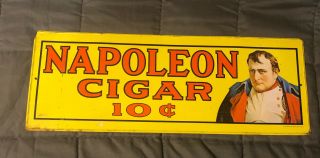 Vintage Advertising Napoleon Cigar 10c Tobacco Tin Sign Rare 19x7
