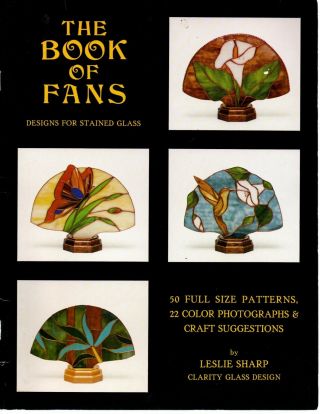 The Book Of Fans By Leslie Sharp Vtg Stained Glass Design/pattern Book 1984