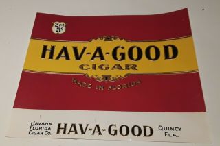 Hav A Good Cigar Made In Florida Havana Florida Cigar Co Quincy Florida