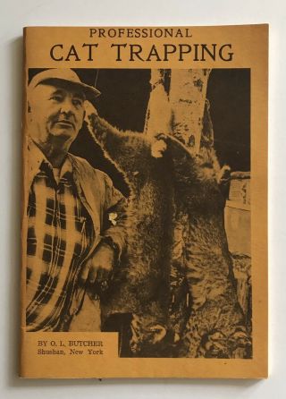 Vintage Trapping Books O.  L.  Butcher Professional Cat,  Wolf And Coyote Trapping.