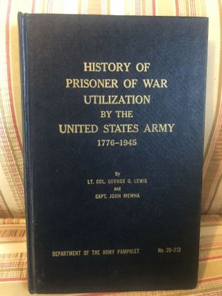 Vintage Book History Of Prisoner Of War Utilization In The Us Army 1776 - 1945