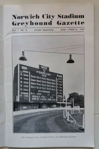 VINTAGE GREYHOUND BOOKLET - NORWICH CITY GAZETTE,  SPROWSTON ROAD STADIUM 1947 3