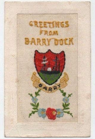 Ww1 Embroidered Silk Postcard Greetings From Barry Dock Crest Vintage 1914 - 18