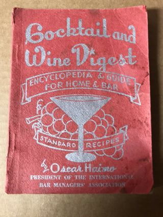 Cocktail And Wine Digest,  Vintage Cocktail Book,  1946,  Oscar Haimo,  Collectable
