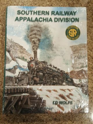 Southern Railway: Appalachia Division And Predecessor Lines Ed Wolfe