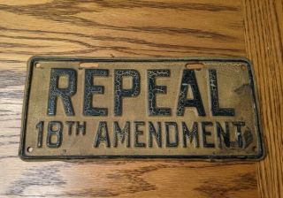 Repeal The 18th Amendment License Plate - Prohibition