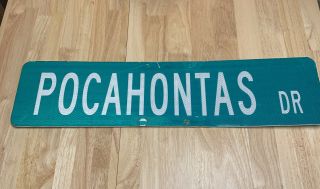 Vintage Pocahontas Dr Double Sided Street Sign