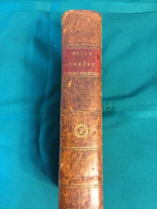 Antique Book 1804 Vol Ii,  Bell’s A System Of Surgery,  Leather,  Dr’s Medical Book