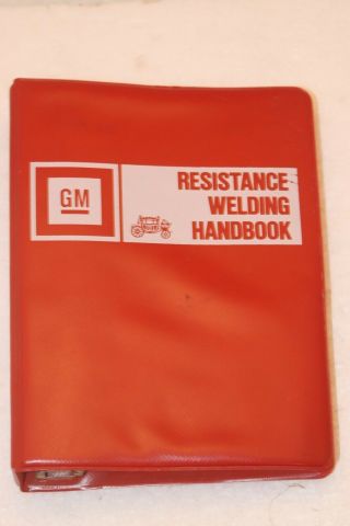 Vintage 1985 Gm Resistance Welding Handbook General Motors Corporation