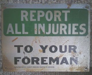 Vintage Report All Injuries Sign - Employers Mutual Insurance Of Wisconsin