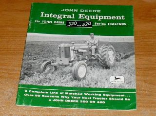 Vintage John Deere Integral Equipment For 320 And 420 Tractors,  23 - Page Pamphlet