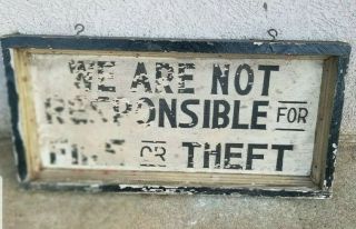 Antique Moving Storage Sign Not Responsible For Fire Or Theft 23 X 11