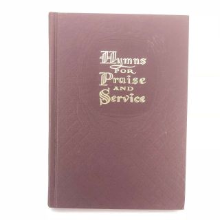 Vintage 1956 Hymns For Praise And Service Hymnal Prayer Book Hymn Religious