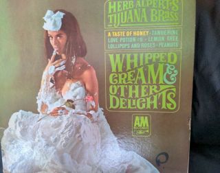 Herb Alperts Tijuana Brass - Whipped Cream & Other Delights Vintage Vinyl Lp Nm