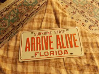 Vintage Florida Arrive Alive License Plate Tag Collectors Very Good Vg