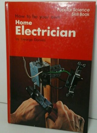 How To Be Your Own Home Electrician By George Daniels Hc 1980 Vintage G1