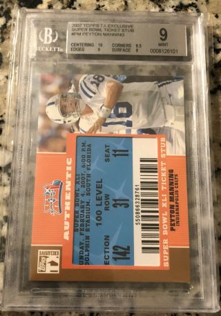 Peyton Manning 2007 Topps Tx Bowl Xli Ticket Stub Card Bgs 9