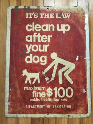 Vintage N.  Y.  C.  Dept Of Sanatation Up After Your Dog With Fine Street Sign