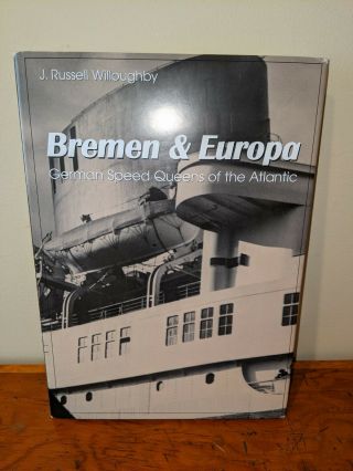 Bremen & Europa German Speed Queens Of The Atlantic By Willoughby H/c W/dj