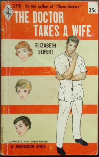 Vintage Harlequin Romance,  379,  The Doctor Takes A Wife,  Elizabeth Seifert