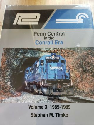 Morning Sun Railroad Books,  Penn Central In The Conrail Era - Volume 1,  2,  3.