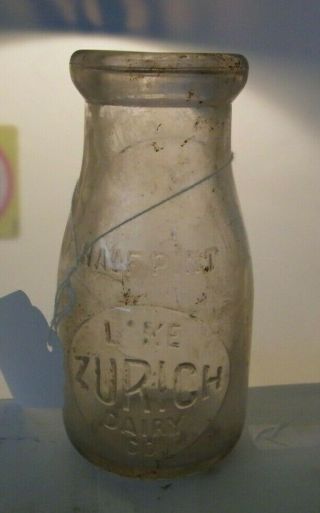 Vintage Old Milk Bottle Embossed - Lake Zurich Dairy (ill) 1/2 Pint Early Type